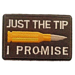 Just The Tip I Promise Bullet Target NRA Tactical 2.5x3inPatch Iron / Sew-On